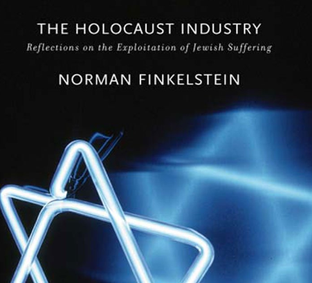 Unpacking Norman Finkelstein’s The Holocaust Industry